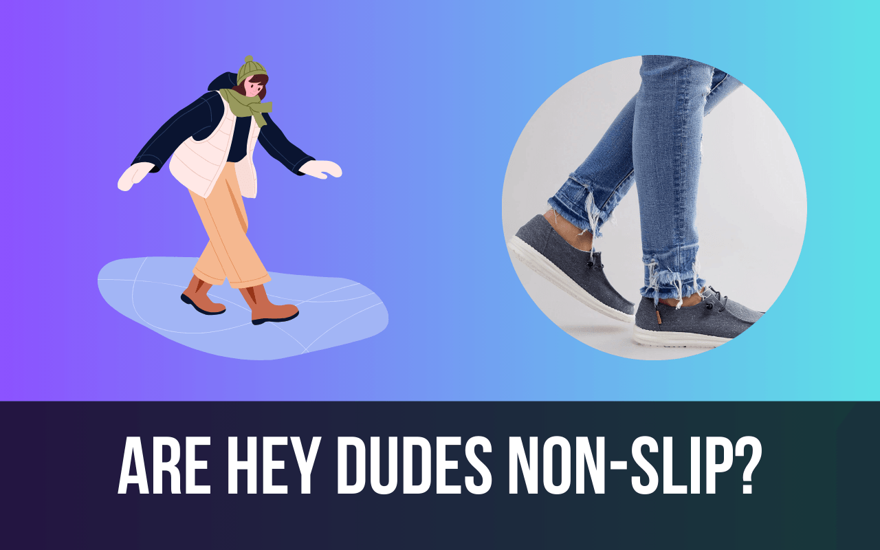 Are Hey Dudes Non-Slip – Freaky Shoes®