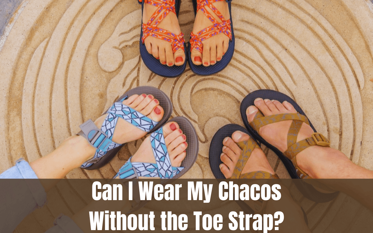 Can I Wear My Chacos Without the Toe Strap? – Freaky Shoes®