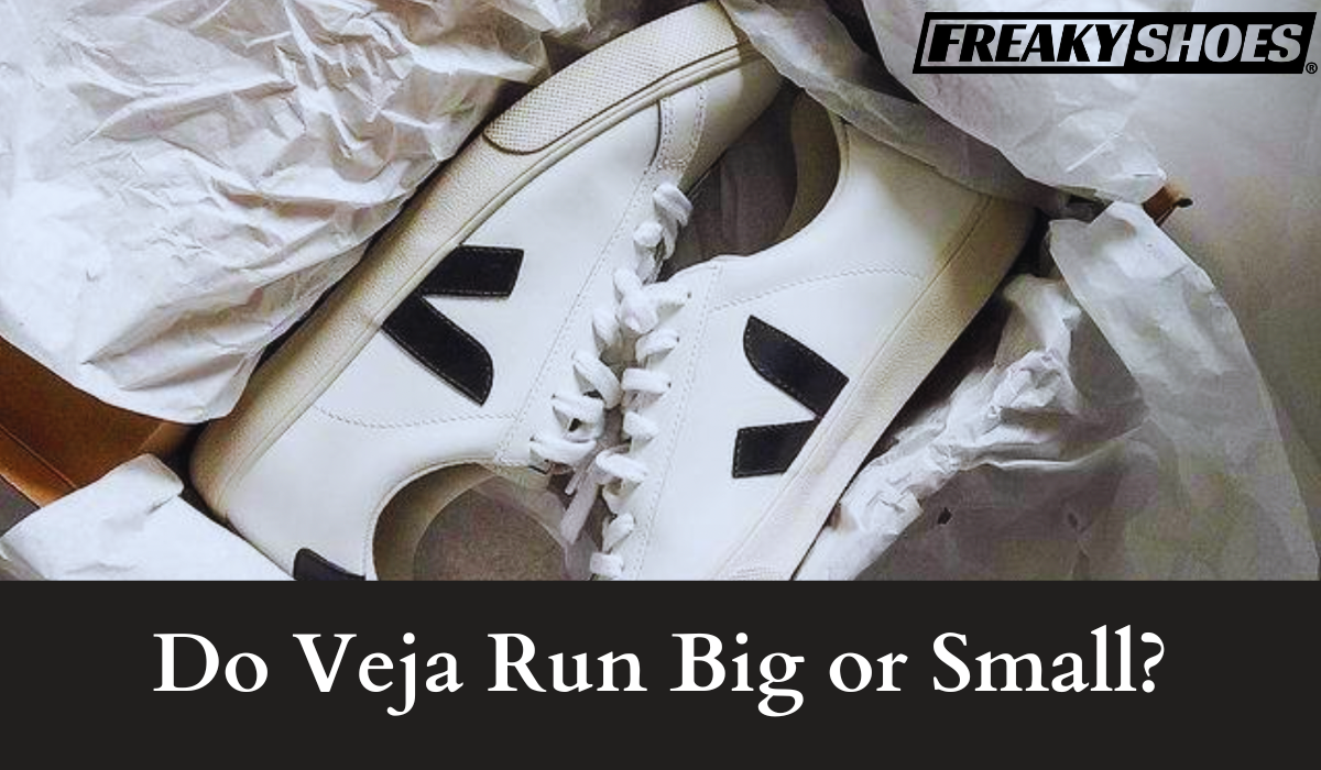 ¿Veja corre grande o pequeño (descubra todo) – Freaky Shoes®