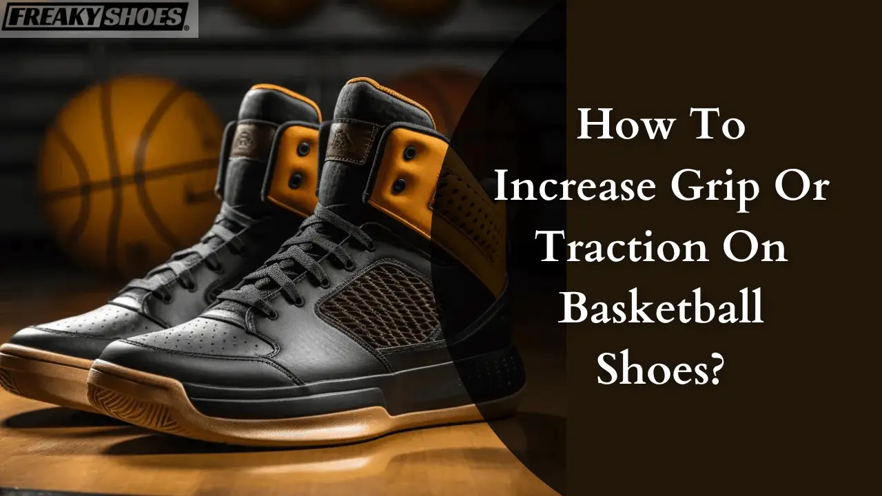 How to Improve Grip & Traction on Your Shoes for Basketball / Futsal 