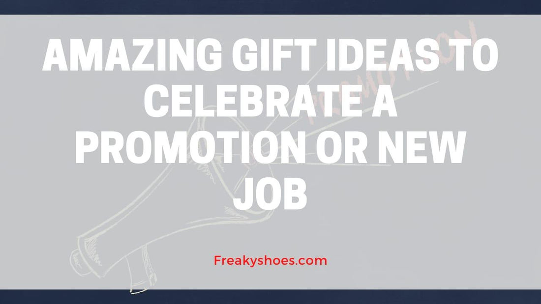 12 Amazing Gift Ideas to Celebrate A Promotion or New Job