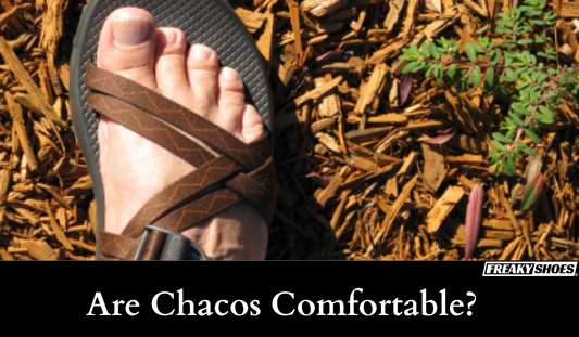 Are Chacos Comfortable?