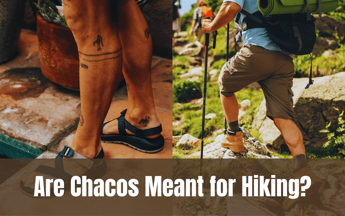 Are Chacos Meant for Hiking? - Freaky Shoes®