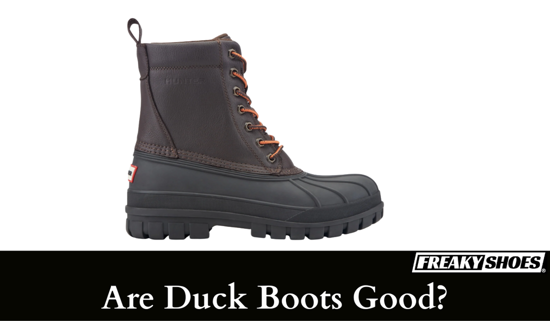 Are Duck Boots Good?