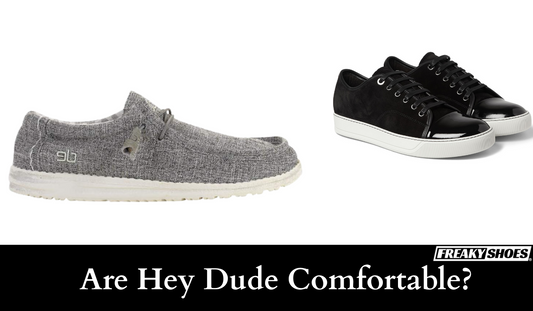 Are Hey Dude Comfortable