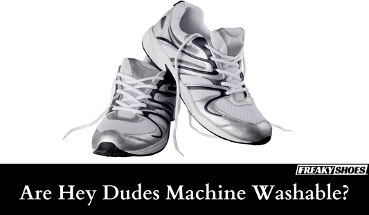 Are Hey Dudes Machine Washable? How to Wash Them?