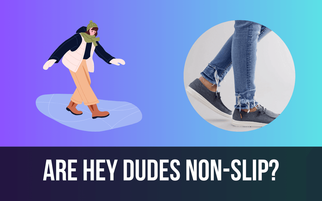 Are Hey Dudes Non-Slip - Freaky Shoes®