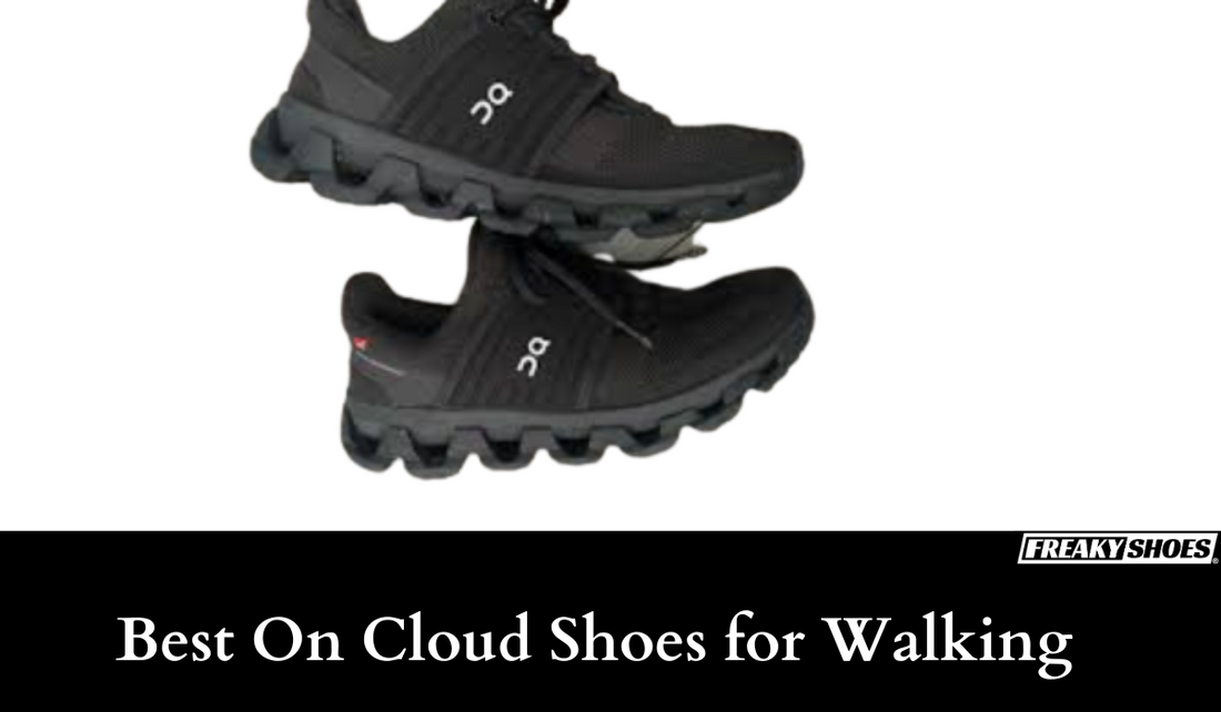 Best On Cloud Shoes for Walking