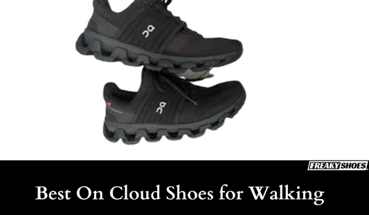 Best On Cloud Shoes for Walking