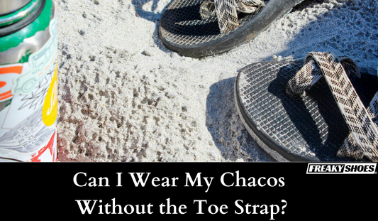 Can I Wear My Chacos Without the Toe Strap?