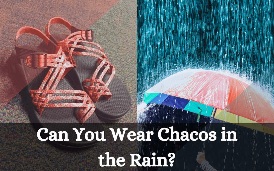 Can You Wear Chacos in the Rain - Freaky Shoes®