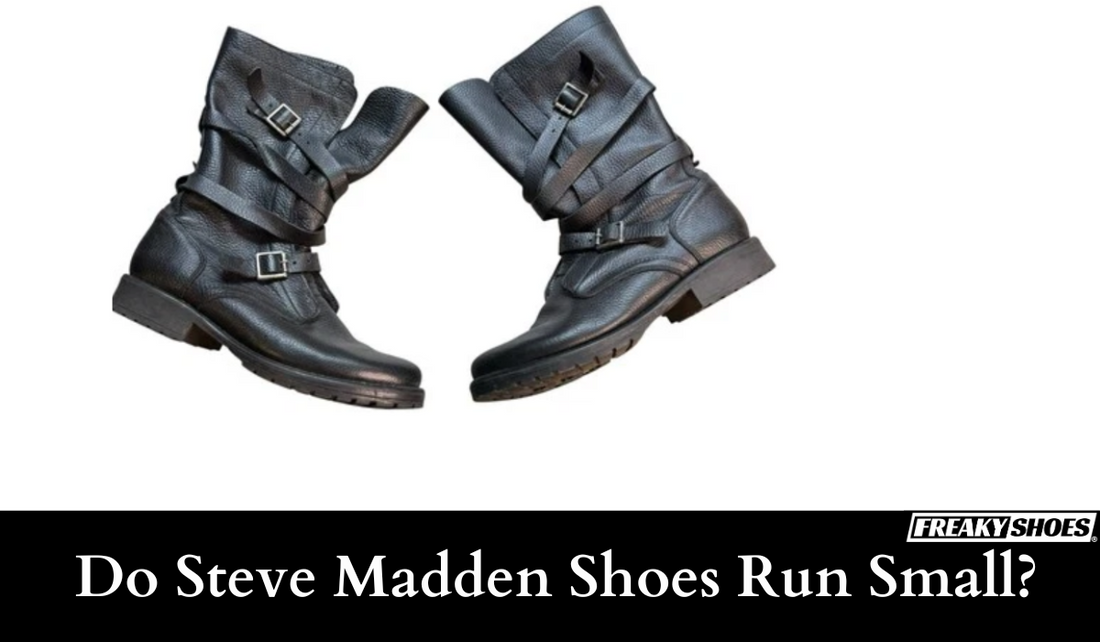 Do Steve Madden Shoes Run Small