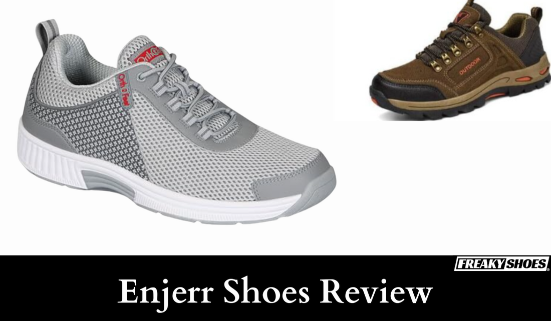 Enjerr Shoes Review by Experts (With Users’ Comments) - Freaky Shoes®