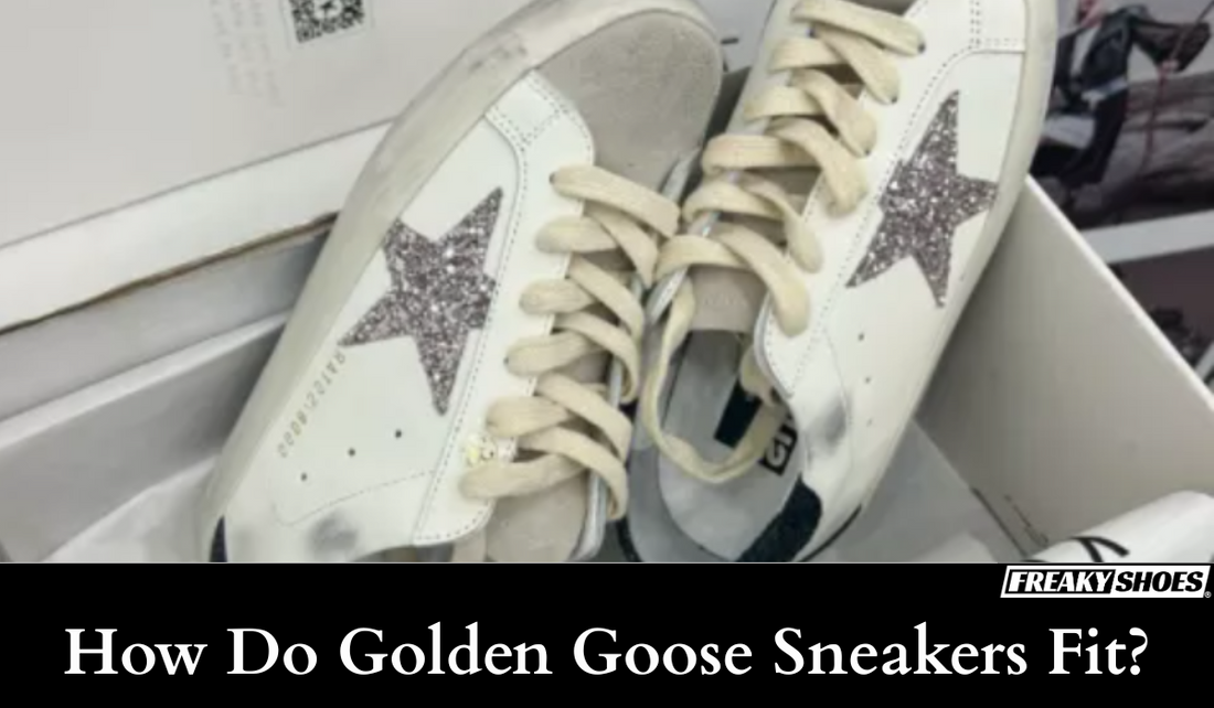How Do Golden Goose Sneakers Fit