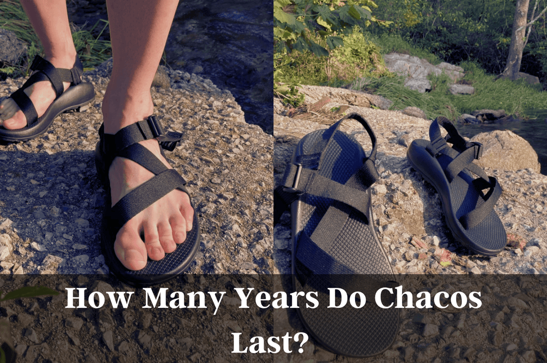 How Many Years Do Chacos Last? 