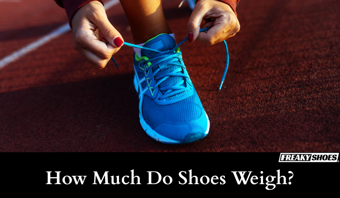 How Much Do Shoes Weigh? (Pounds, Kilograms, and More) โ Freaky Shoesยฎ