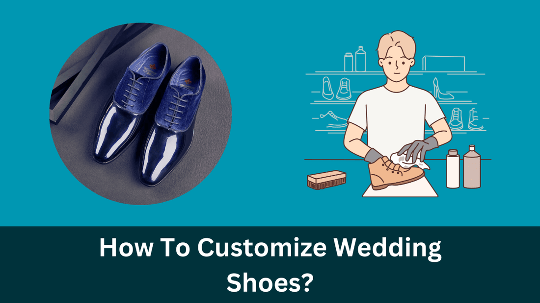 How To Make Your Dream Custom Wedding Shoes: A Reliable Solution