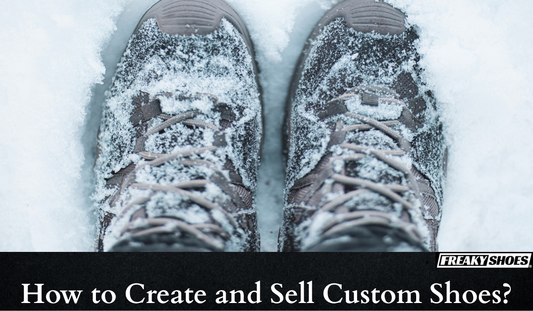 Create and Sell Custom Shoes with FreakyShoes (Step-by-Step Guide)