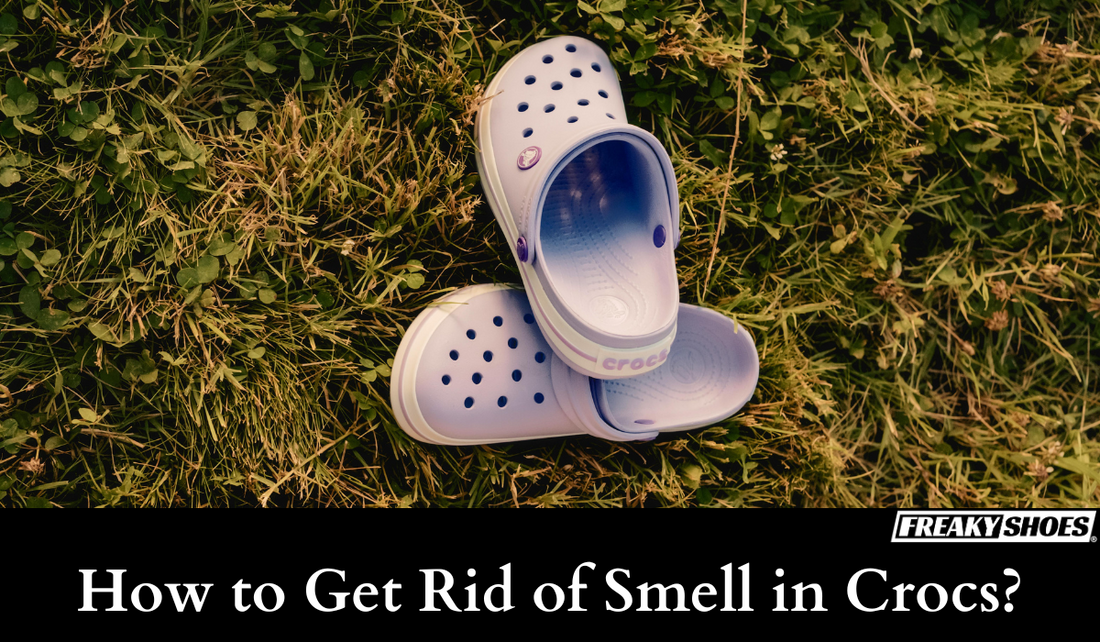 How to Get Rid of Smell in Crocs – Freaky Shoes®
