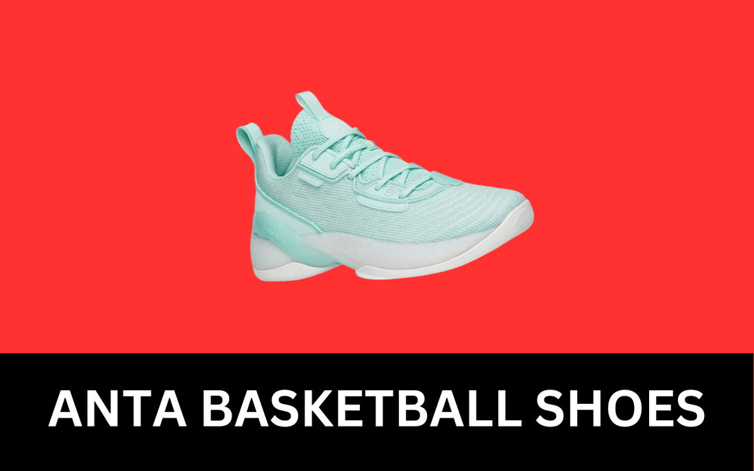 Is Anta A Good Brand For Basketball Shoes? - Freaky Shoes®