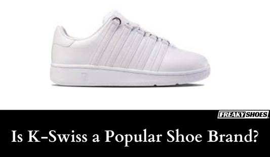 Is K-Swiss A Popular Shoe Brand? - Freaky Shoes®