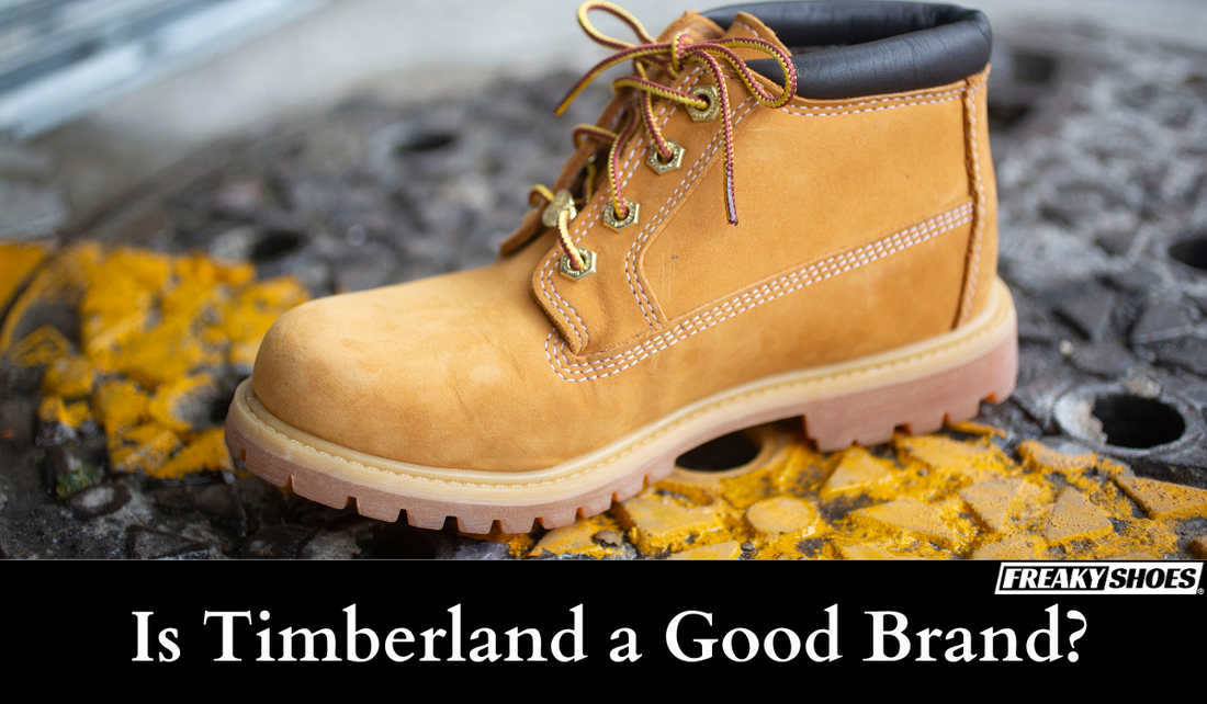 Is Timberland a Good Brand? Review with 6 Pros and 3 Cons - Freaky Shoes®