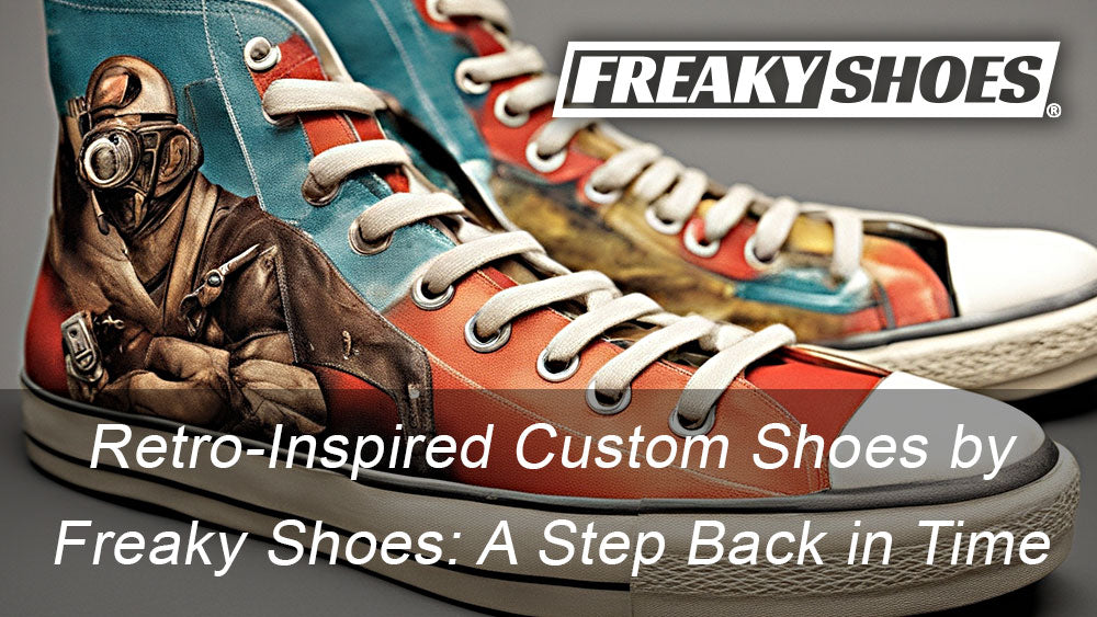 Retro-Inspired Custom Shoes by Freaky Shoes: A Step Back in Time
