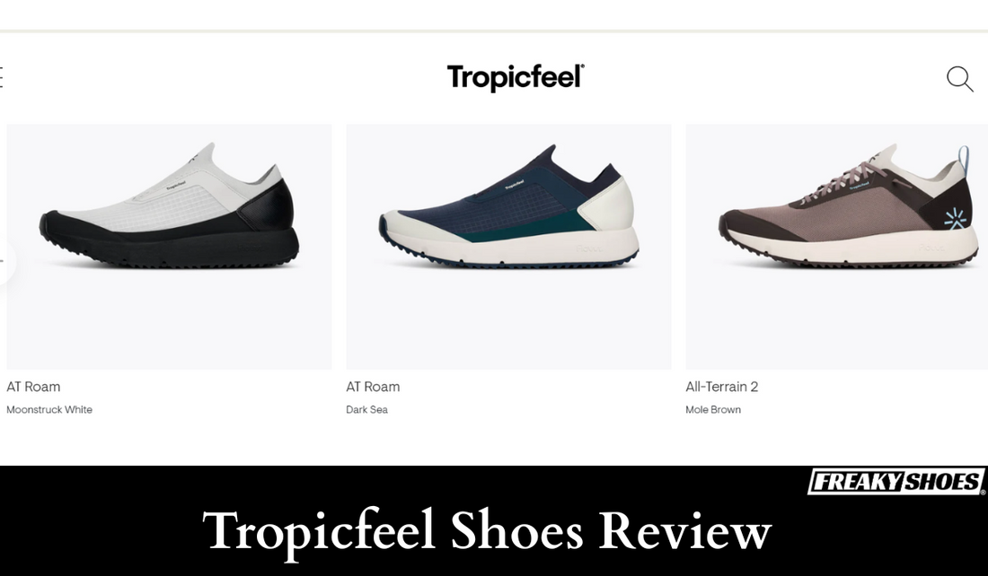 Tropicfeel Shoes Review: 4 Issues We’ve Found - Freaky Shoes®