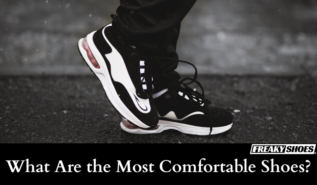 Quali sono le scarpe piu comode Freaky Shoes