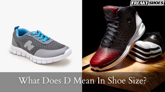 What Does D Mean In Shoe Size? (Know Now)