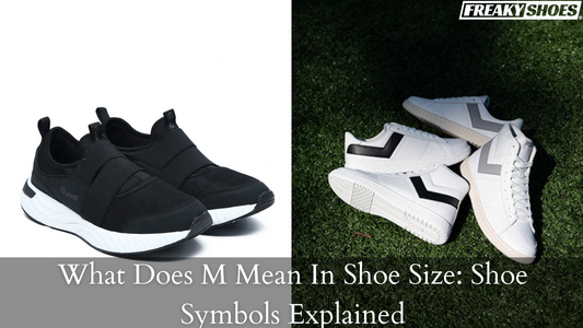 What Does M Mean In Shoe Size: Shoe Symbols Explained