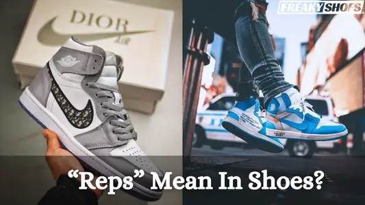 What Does “Reps” Mean In Shoes?