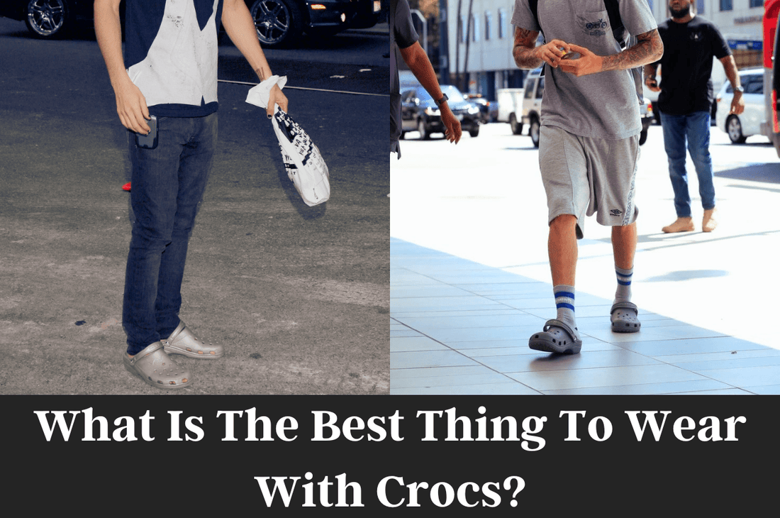 What Is The Best Thing To Wear With Crocs? - Freaky Shoes®