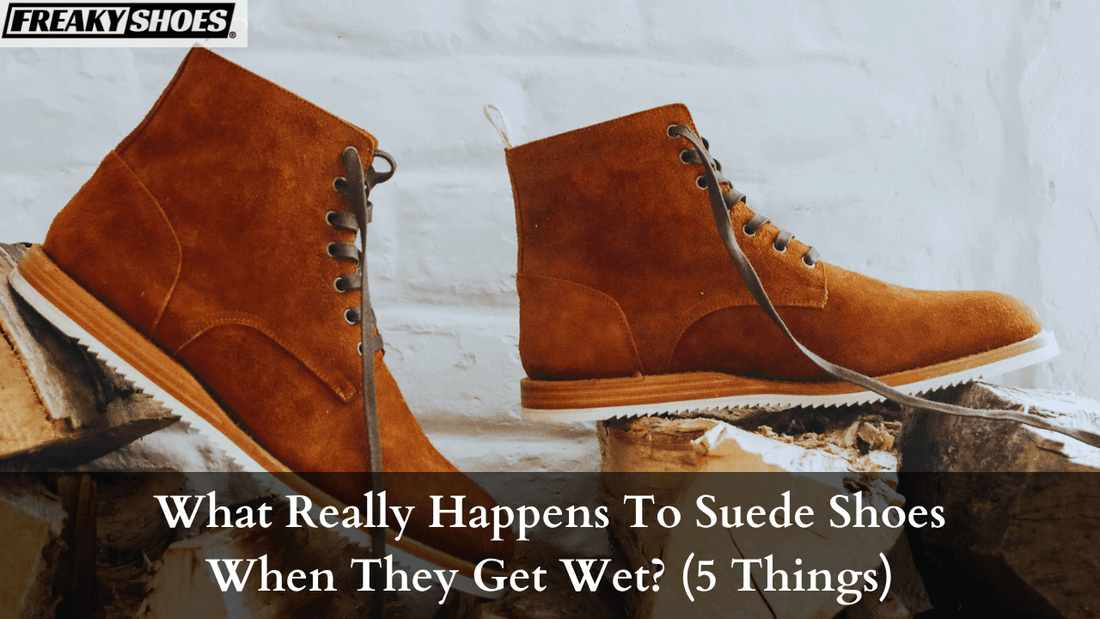 What Really Happens To Suede Shoes When They Get Wet? (5 Things) - Freaky Shoes®