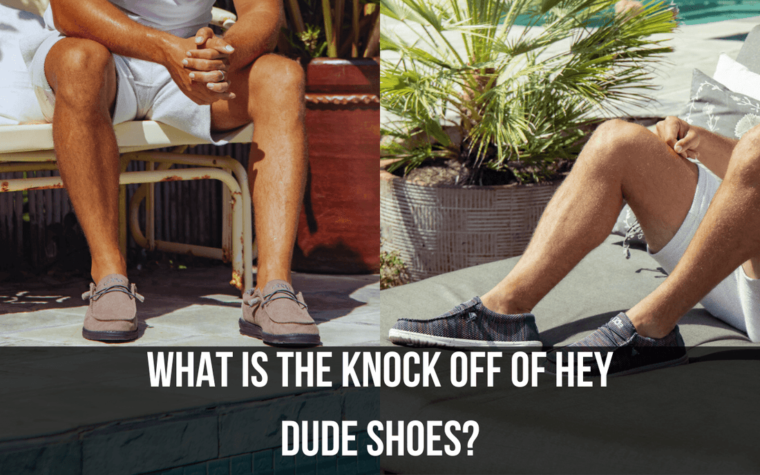 What is the Knock Off of Hey Dude Shoes? - Freaky Shoes®