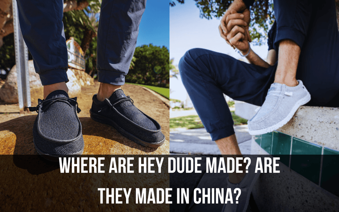Where Are Hey Dude Made? Are They Made in China? - Freaky Shoes®