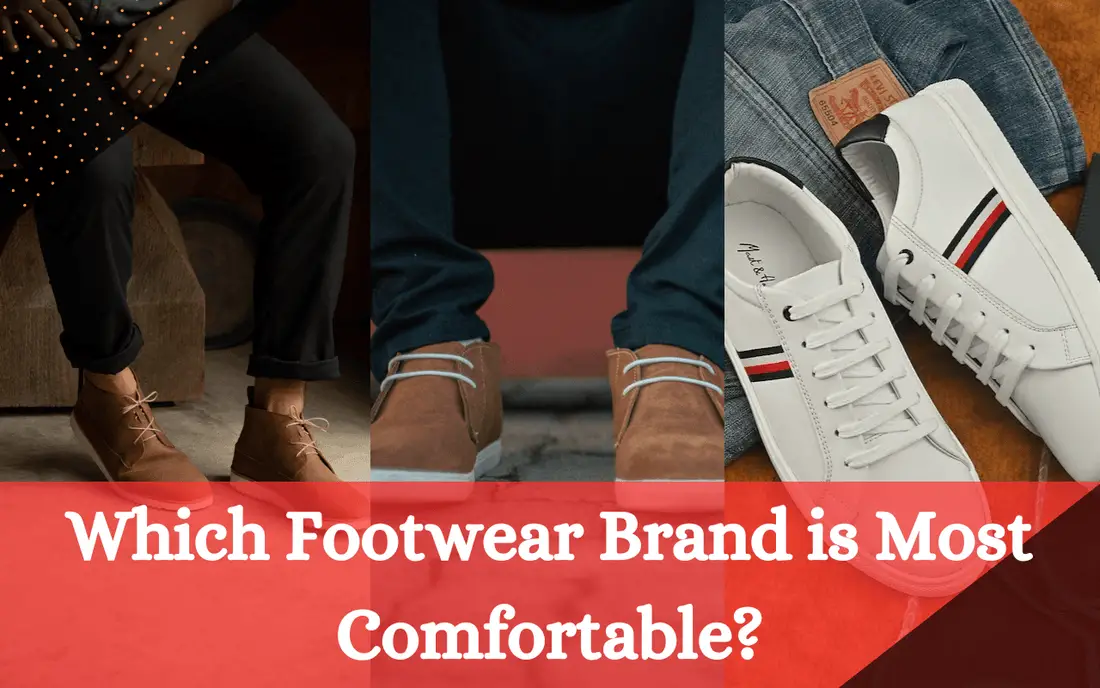 Which Footwear Brand is Most Comfortable? - Freaky Shoes®