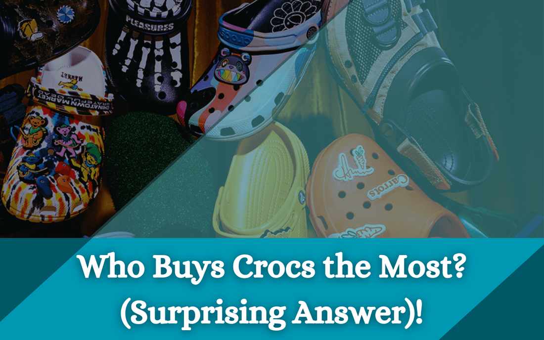 Who Buys Crocs the Most? (Surprising Answer)! - Freaky Shoes®