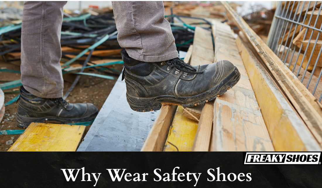 Why Wear Safety Shoes and What Happens If You Don’t