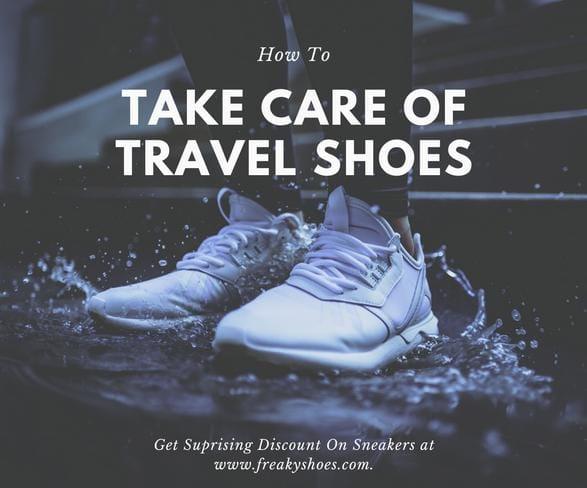 Shoe Care Tips: Making Travel Shoes More Comfortable - Freaky Shoes®