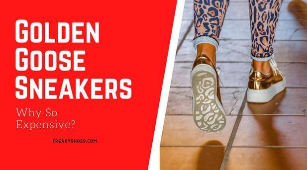 Why Are Golden Goose Sneakers So Expensive? - Freaky Shoes®